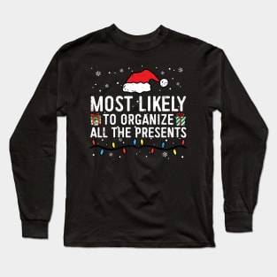 Most Likely To Organize All The Presents Family Christmas Long Sleeve T-Shirt